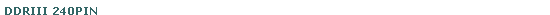r: DDRIII 240PIN
